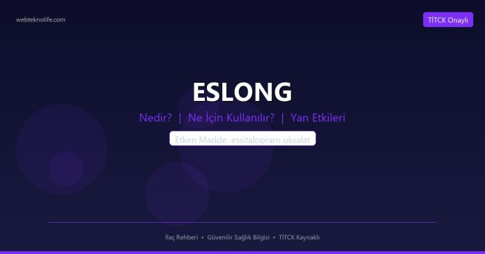 ESLONG nedir ne işe yarar - ilaç bilgisi
