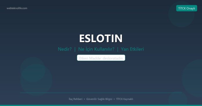 ESLOTIN nedir ne işe yarar - ilaç bilgisi