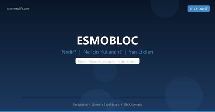 ESMOBLOC nedir ne işe yarar - ilaç bilgisi