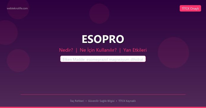 ESOPRO nedir ne işe yarar - ilaç bilgisi
