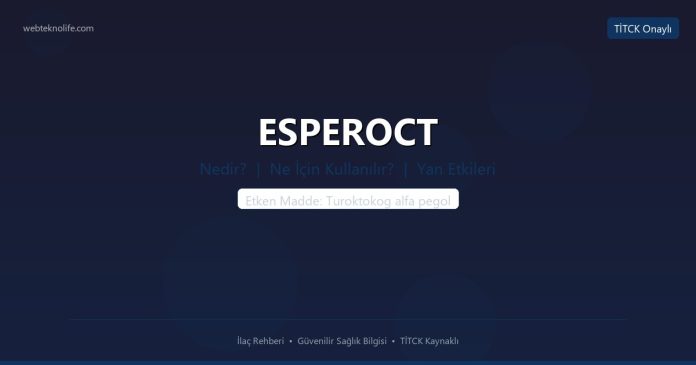 ESPEROCT nedir ne işe yarar - ilaç bilgisi