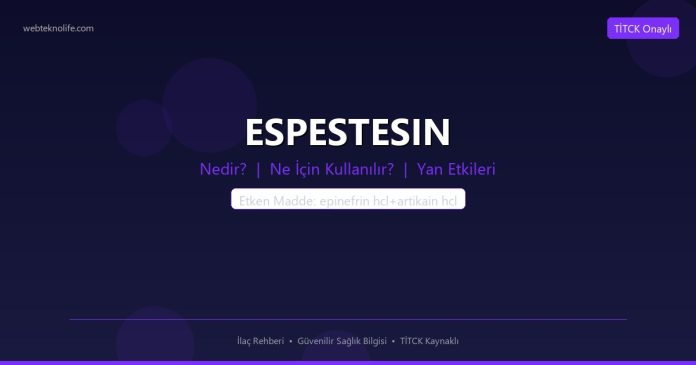 ESPESTESIN nedir ne işe yarar - ilaç bilgisi