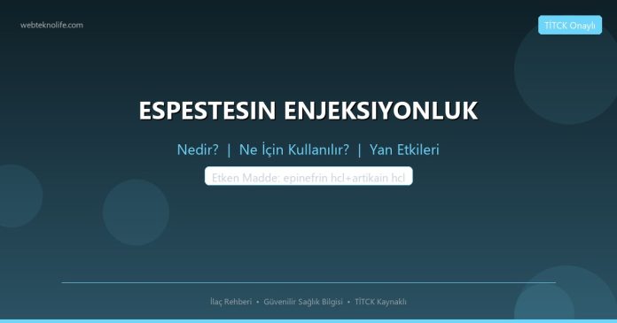 ESPESTESIN ENJEKSIYONLUK nedir ne işe yarar - ilaç bilgisi