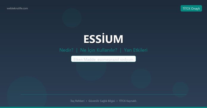 ESSİUM nedir ne işe yarar - ilaç bilgisi