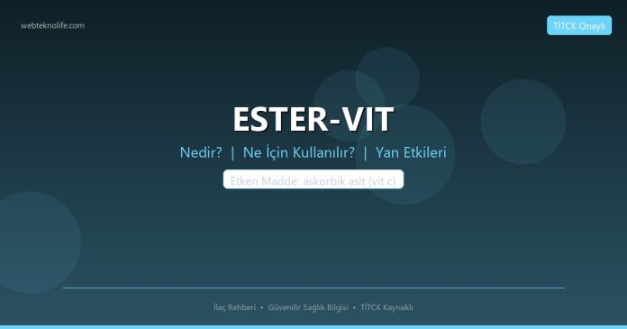 ESTER-VIT nedir ne işe yarar - ilaç bilgisi