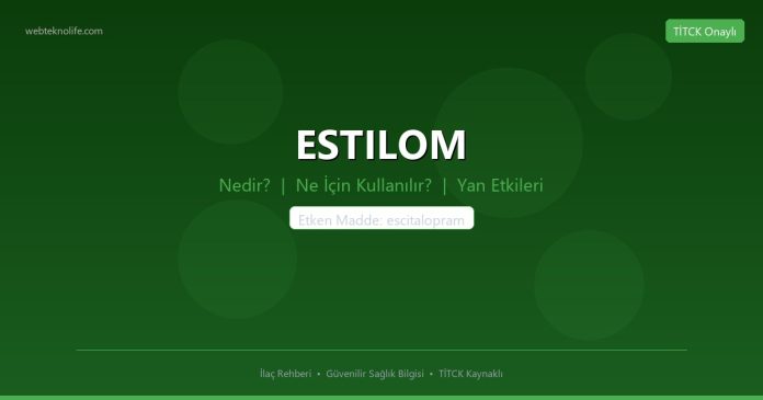 ESTILOM nedir ne işe yarar - ilaç bilgisi