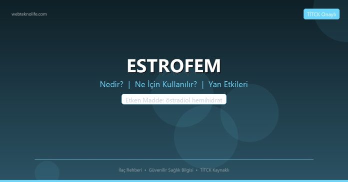 ESTROFEM nedir ne işe yarar - ilaç bilgisi