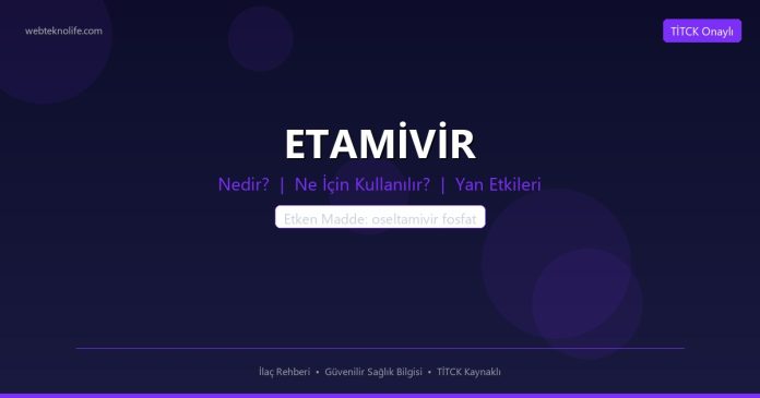 ETAMİVİR nedir ne işe yarar - ilaç bilgisi
