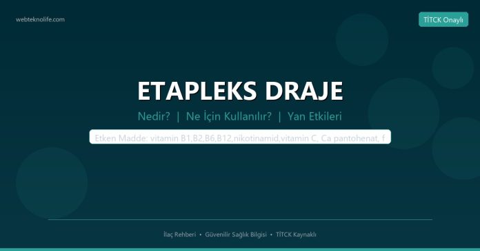 ETAPLEKS DRAJE nedir ne işe yarar - ilaç bilgisi
