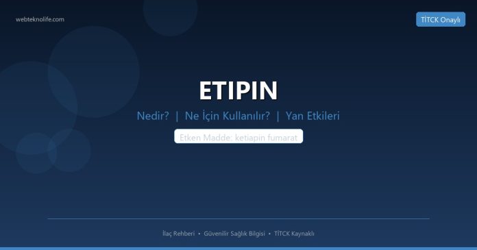 ETIPIN nedir ne işe yarar - ilaç bilgisi