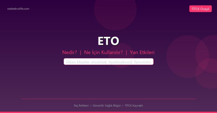 ETO nedir ne işe yarar - ilaç bilgisi