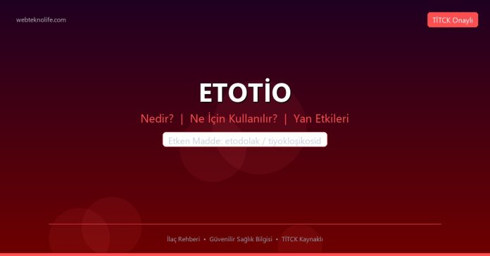 ETOTİO nedir ne işe yarar - ilaç bilgisi