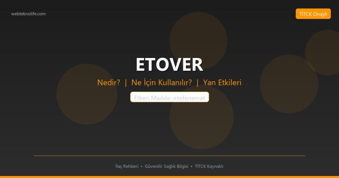 ETOVER nedir ne işe yarar - ilaç bilgisi