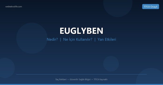 EUGLYBEN nedir ne işe yarar - ilaç bilgisi