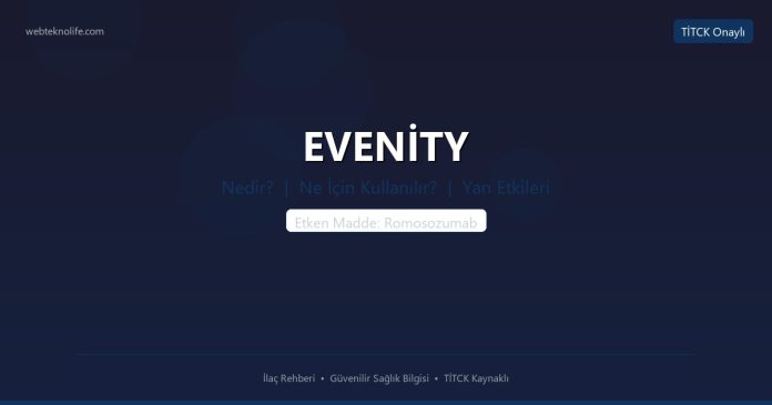 EVENİTY nedir ne işe yarar - ilaç bilgisi
