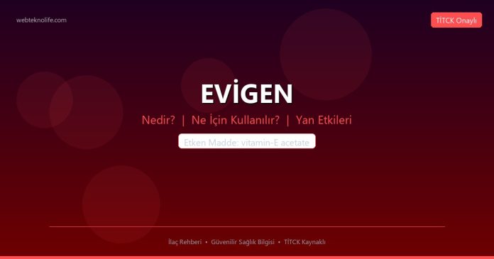 EVİGEN nedir ne işe yarar - ilaç bilgisi