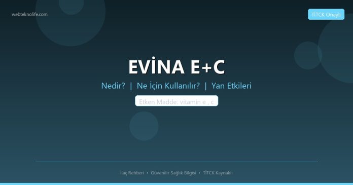EVİNA E+C nedir ne işe yarar - ilaç bilgisi
