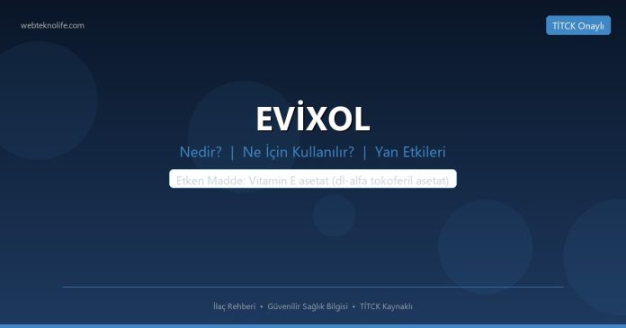 EVİXOL nedir ne işe yarar - ilaç bilgisi