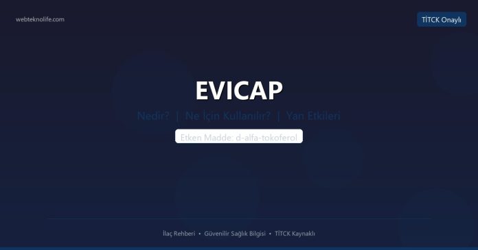 EVICAP nedir ne işe yarar - ilaç bilgisi