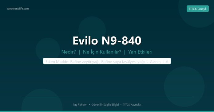 Evilo N9-840 nedir ne işe yarar - ilaç bilgisi