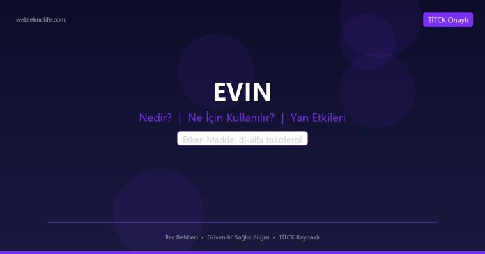 EVIN nedir ne işe yarar - ilaç bilgisi