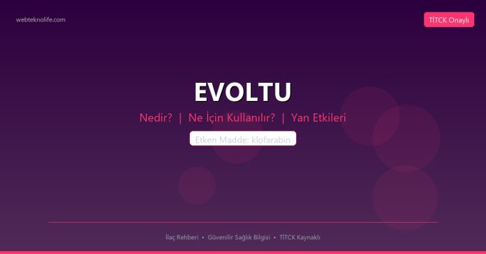 EVOLTU nedir ne işe yarar - ilaç bilgisi