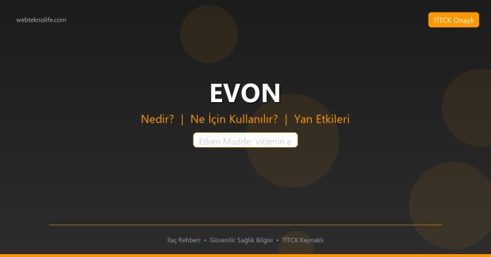 EVON nedir ne işe yarar - ilaç bilgisi