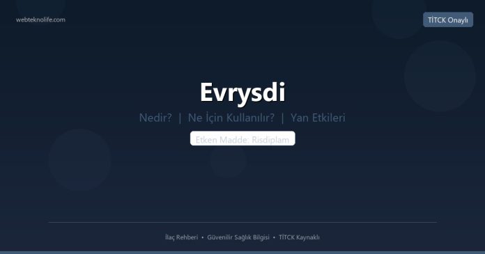 Evrysdi nedir ne işe yarar - ilaç bilgisi