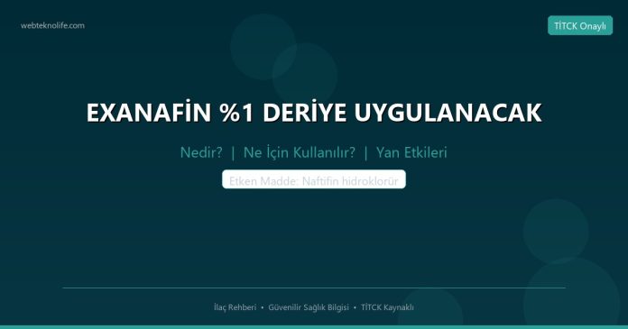 EXANAFİN %1 DERİYE UYGULANACAK nedir ne işe yarar - ilaç bilgisi