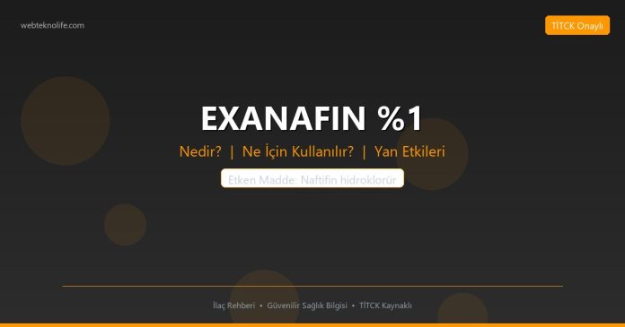 EXANAFIN %1 nedir ne işe yarar - ilaç bilgisi