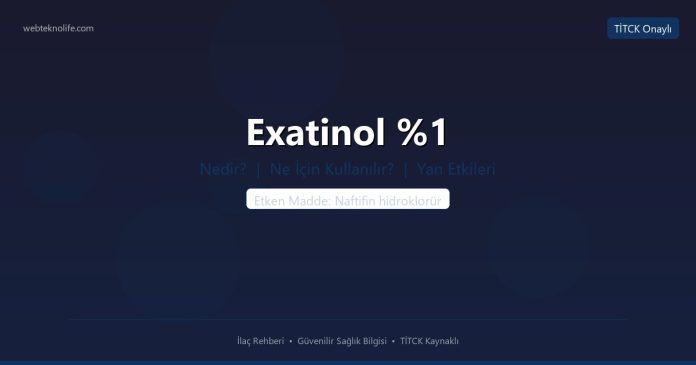 Exatinol %1 nedir ne işe yarar - ilaç bilgisi