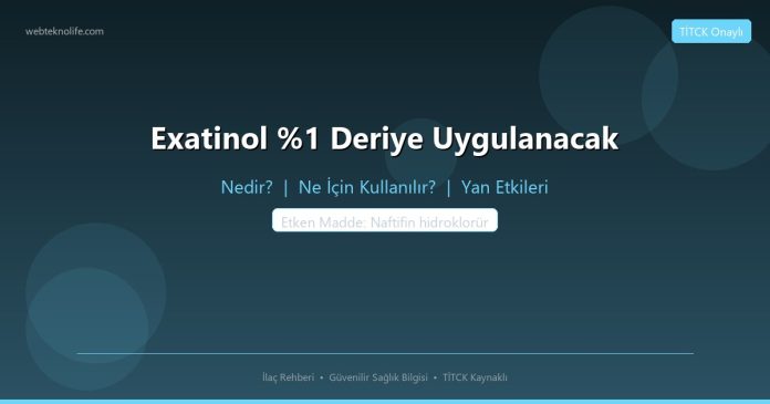 Exatinol %1 Deriye Uygulanacak nedir ne işe yarar - ilaç bilgisi