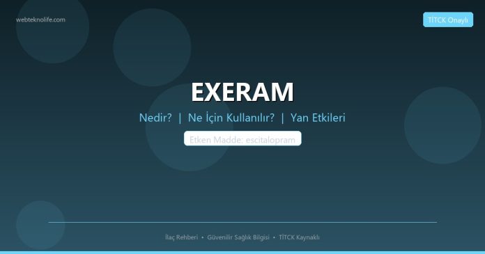 EXERAM nedir ne işe yarar - ilaç bilgisi