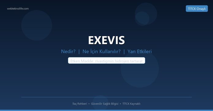 EXEVIS nedir ne işe yarar - ilaç bilgisi