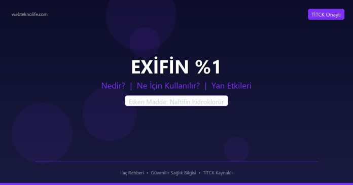 EXİFİN %1 nedir ne işe yarar - ilaç bilgisi