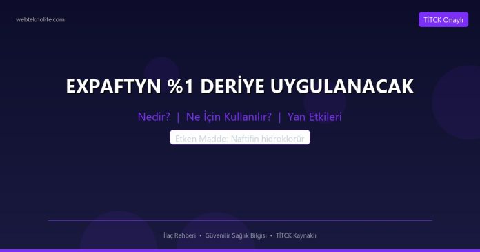 EXPAFTYN %1 DERİYE UYGULANACAK nedir ne işe yarar - ilaç bilgisi
