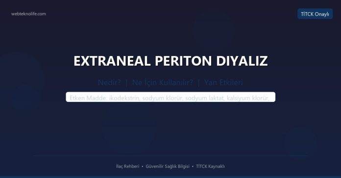 EXTRANEAL PERITON DIYALIZ nedir ne işe yarar - ilaç bilgisi