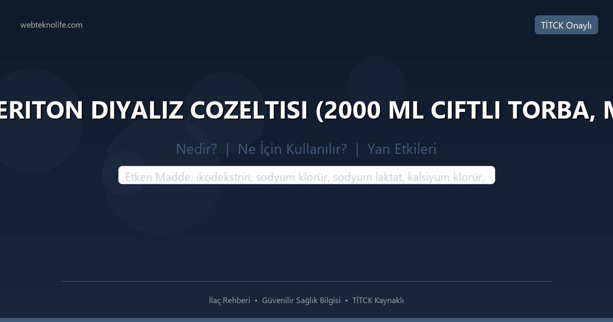 EXTRANEAL PERITON DIYALIZ COZELTISI (2000 ML CIFTLI TORBA, MINI KAPAKLI) nedir ne icin kullanilir