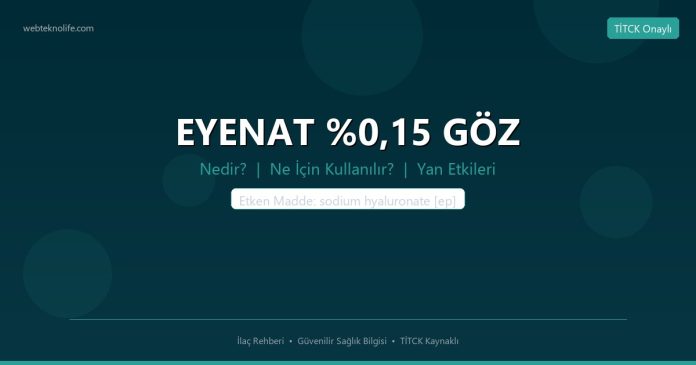 EYENAT %0,15 GÖZ nedir ne işe yarar - ilaç bilgisi