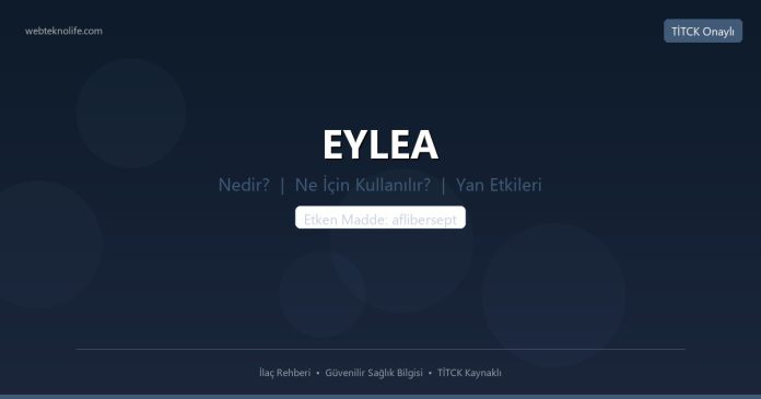 Eylea nedir ne işe yarar - ilaç bilgisi