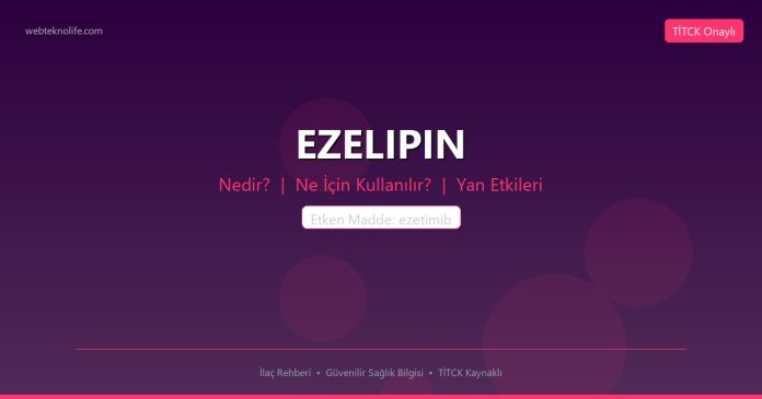EZELIPIN nedir ne işe yarar - ilaç bilgisi