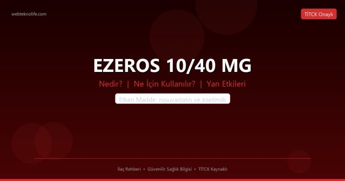 EZEROS 10/40 MG nedir ne işe yarar - ilaç bilgisi
