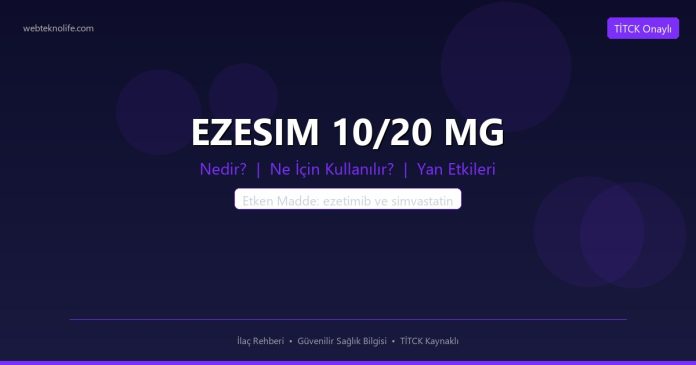 EZESIM 10/20 MG nedir ne işe yarar - ilaç bilgisi