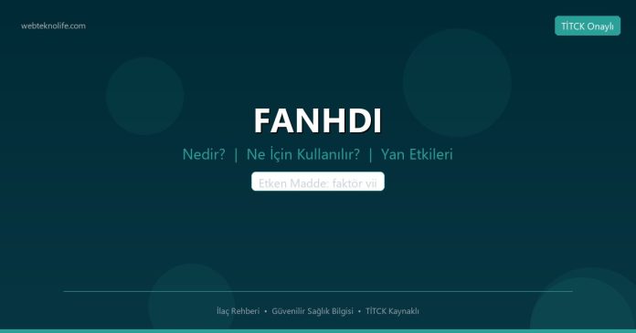 FANHDI nedir ne işe yarar - ilaç bilgisi