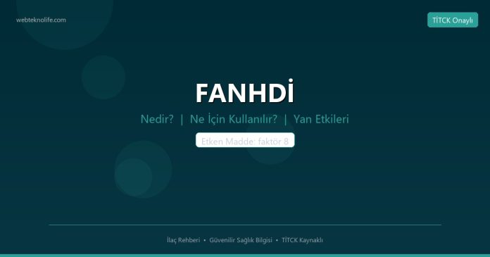 FANHDİ nedir ne işe yarar - ilaç bilgisi