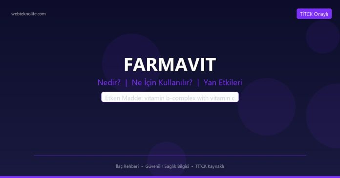 FARMAVIT nedir ne işe yarar - ilaç bilgisi