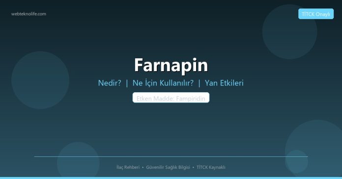 Farnapin nedir ne işe yarar - ilaç bilgisi