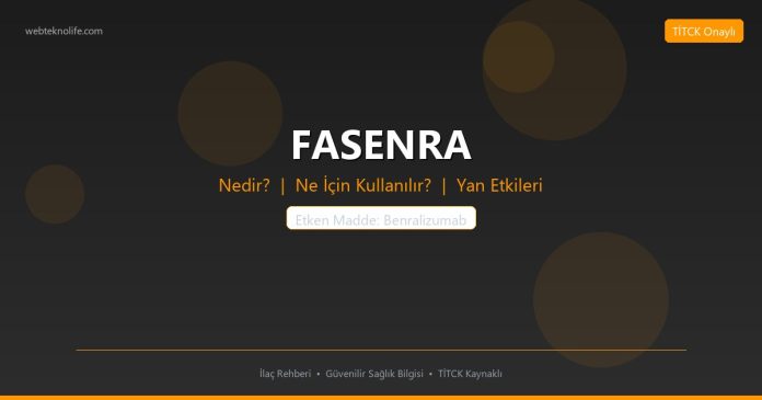 FASENRA nedir ne işe yarar - ilaç bilgisi