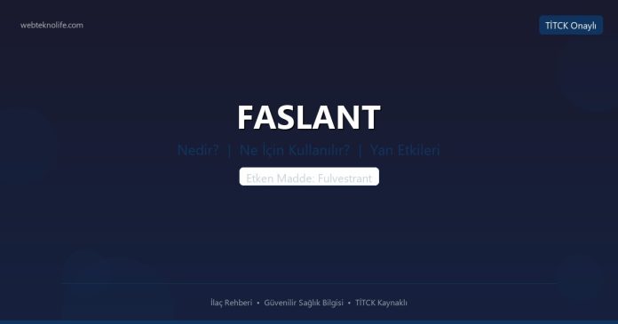 FASLANT nedir ne işe yarar - ilaç bilgisi