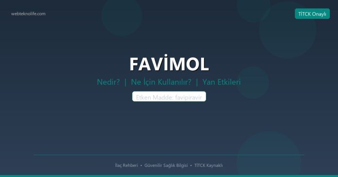 FAVİMOL nedir ne işe yarar - ilaç bilgisi